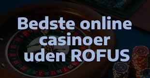 De Bedste Online Casinoer Uden Rufus - Spil Uden Bekymringer -1047205356