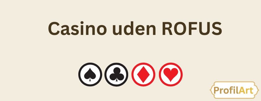 De Bedste Online Casinoer Uden Rufus - Spil Uden Bekymringer -1047205356