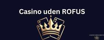Forståelse af Casino Online Uden om Rufus En Guide til en Sicher Spiloplevelse