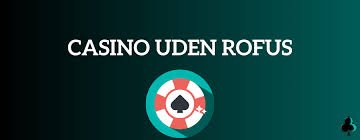 Gambling uden Rufus - En Guide til Sikker Spiloplevelse