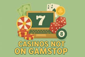 Exploring Gambling Sites Not with GamStop -1374625433