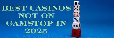 Exploring Non-Gamstop Casinos A Guide to Alternative Gaming Options Exploring Non-Gamstop Casinos A Guide to Alternative Gaming Options