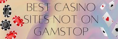 Exploring Non GamStop UK Casinos An Alternative Betting Experience